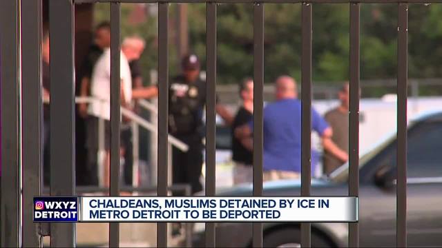 Chaldeans, Muslims detained by ICE in metro Detroit to be deported